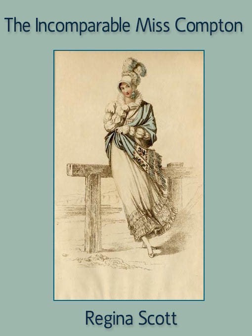 Title details for The Incomparable Miss Compton by Regina Scott - Wait list